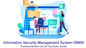 Darstellung eines ISMS - Information Security Management System