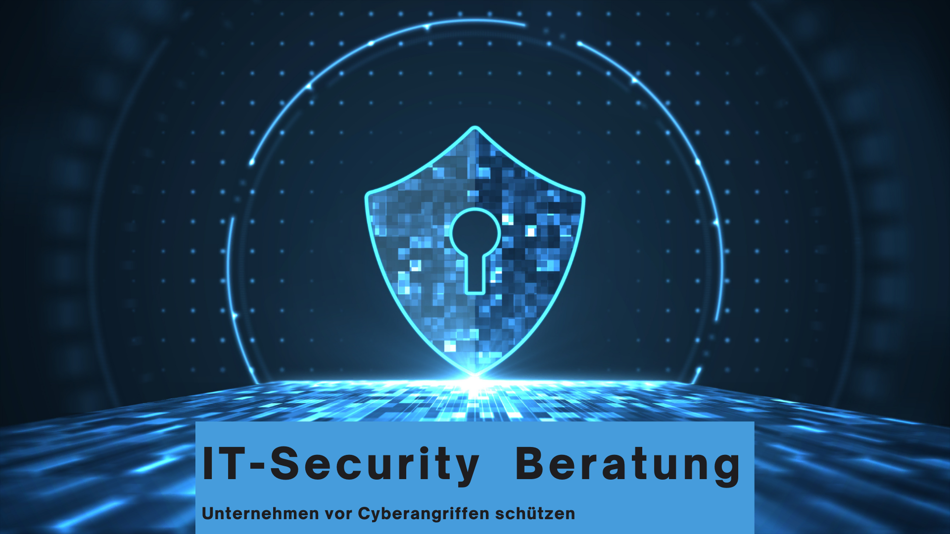 IT-Security Beratung: Unternehmen vor Cyberangriffen schützen