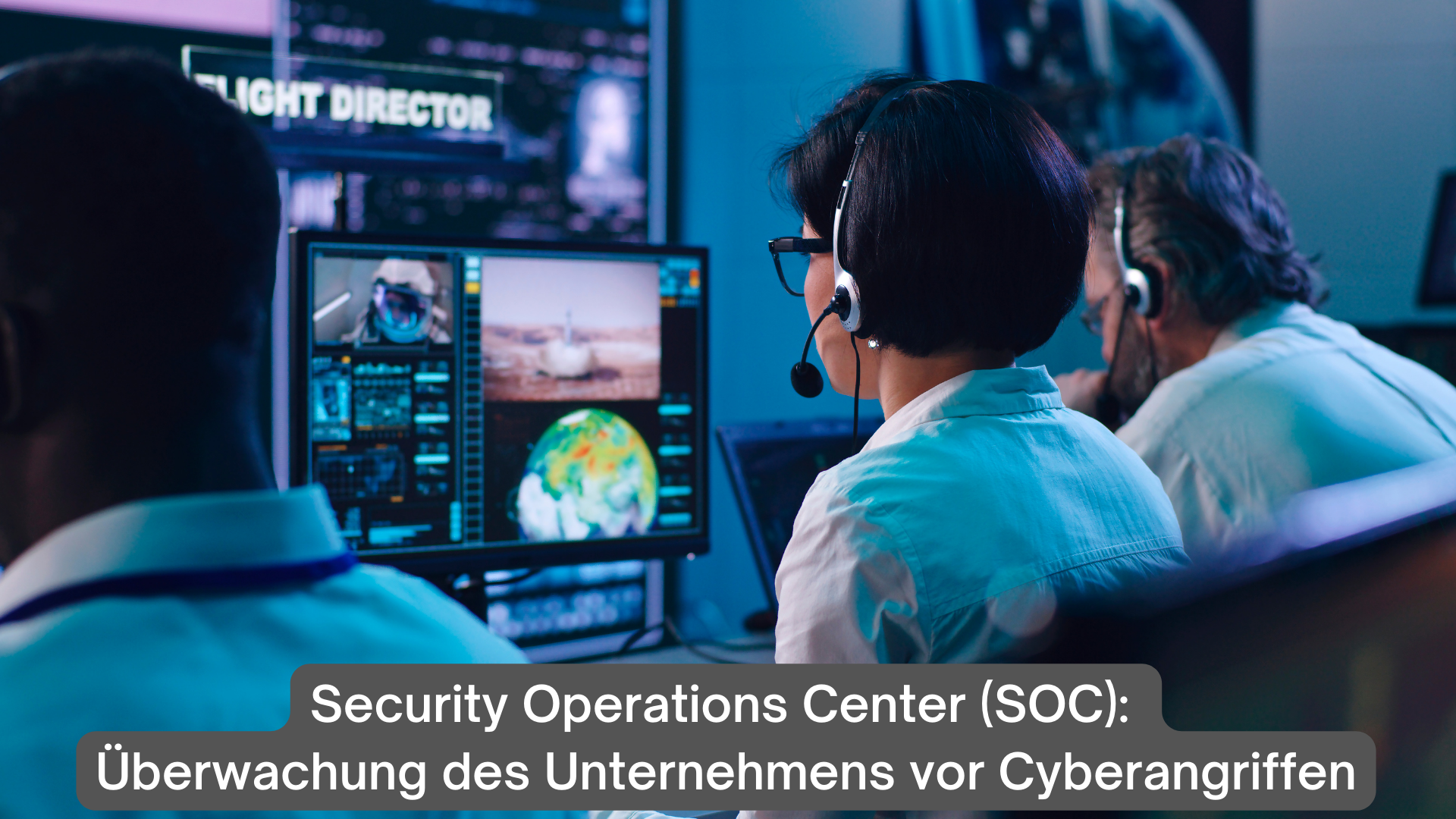 Security Operations Center (SOC): Überwachung des Unternehmens vor Cyberangriffen