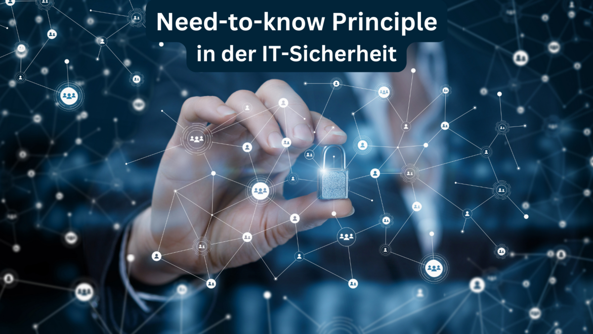 Need to know principle in der it sicherheit