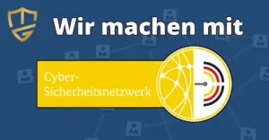 Bild zeigt Logo des Cybersicherheits-Netzwerkes und Text "Wir machen mit" sowie das Logo der Dr. Michael Gorski Consulting GmbH.